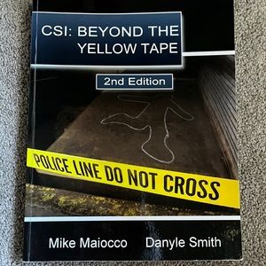 CSI: BEYOND THE YELLOW TAPE 2nd edition by Mike Maiocco